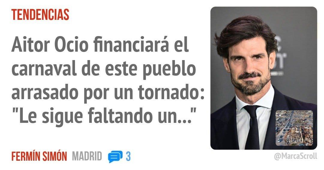 TENDENCIAS. Aitor Ocio financiará el carnaval de este pueblo arrasado por un tornado: "Le sigue faltando un..."