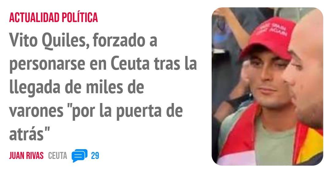 ACTUALIDAD POLÍTICA. Vito Quiles, forzado a personarse en Ceuta tras la llegada de miles de varones "por la puerta de atrás"
