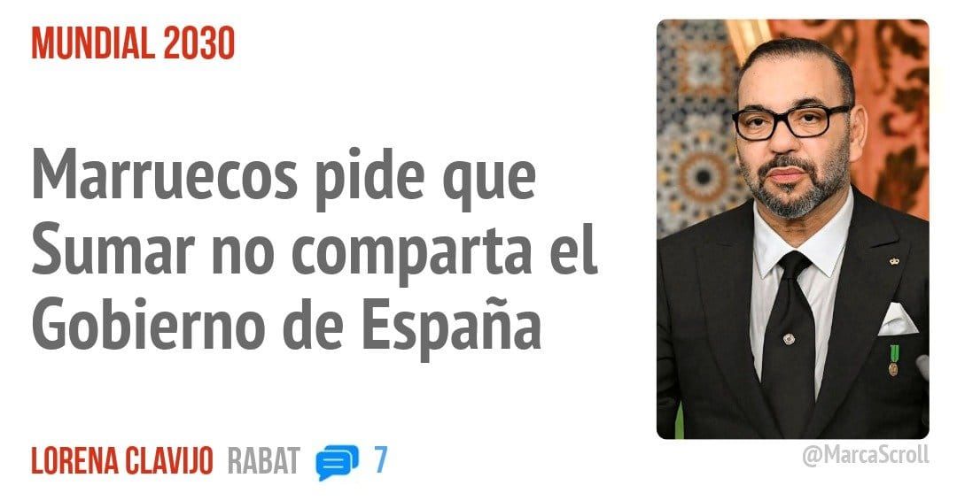 MUNDIAL 2030. Marruecos pide que Sumar no comparta el Gobierno de España