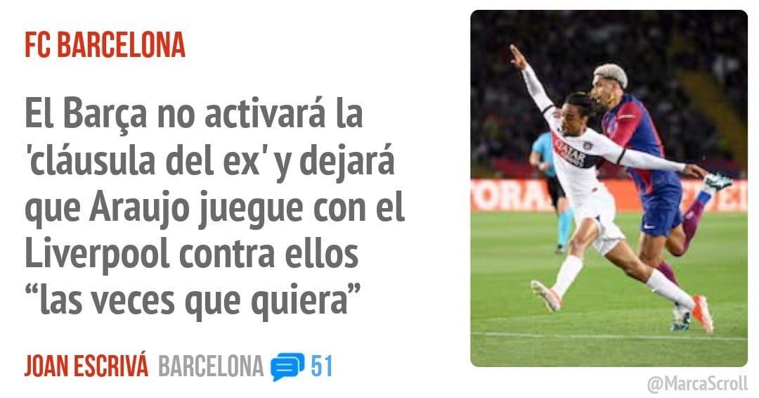 FC BARCELONA. El Barça no activará la 'cláusula del ex'y dejará que Araujo juegue con el Liverpool contra ellos "las veces que quiera"