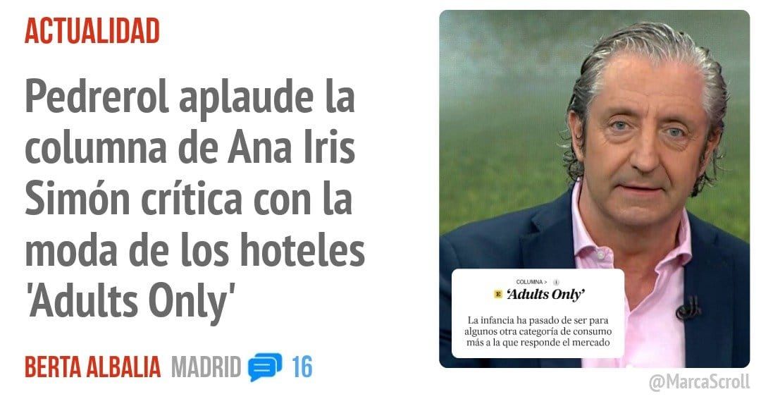ACTUALIDAD. Pedrerol aplaude la columna de Ana Iris Simón crítica con la moda de los hoteles 'Adults Only'
