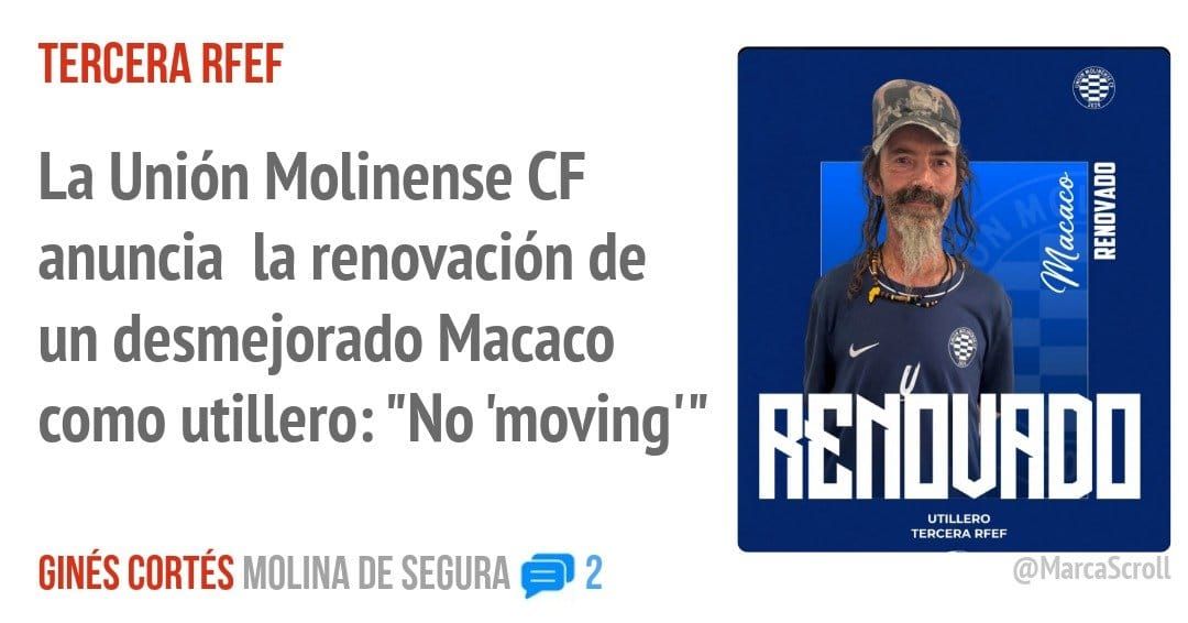 TERCERA RFEF. La Unión Molinense CF anuncia la renovación de un desmejorado Macaco como utillero: "No 'moving"'
