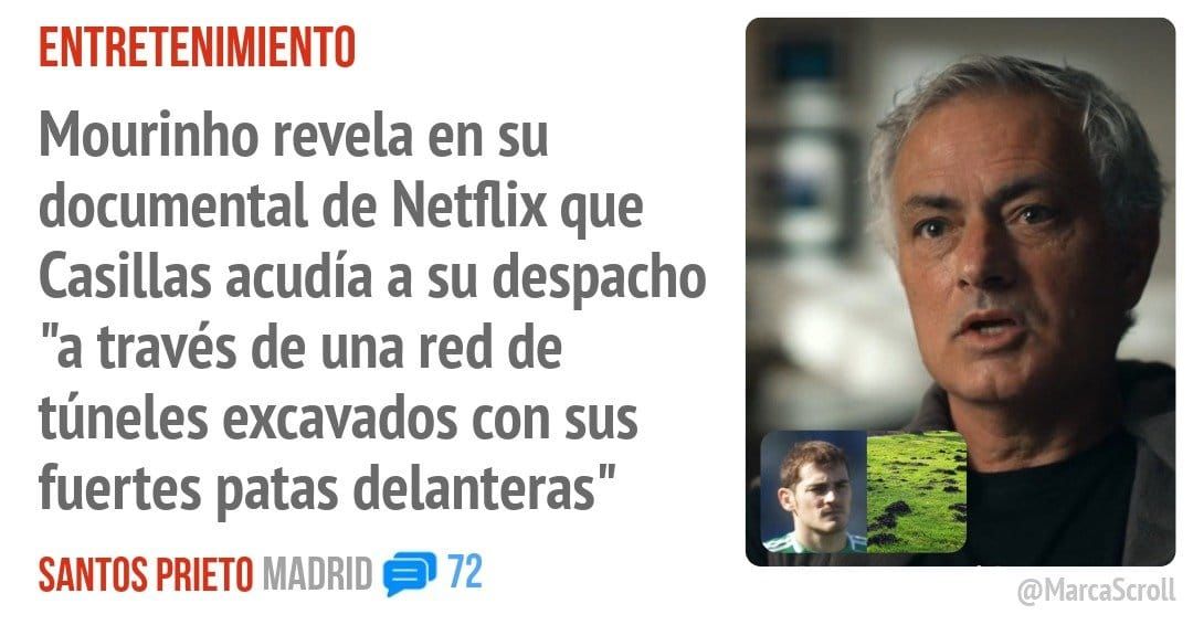 ENTRETENIMIENTO. Mourinho revela en su documental de Netflix que Casillas acudía a su despacho "a través de una red de túneles excavados con sus fuertes patas delanteras"