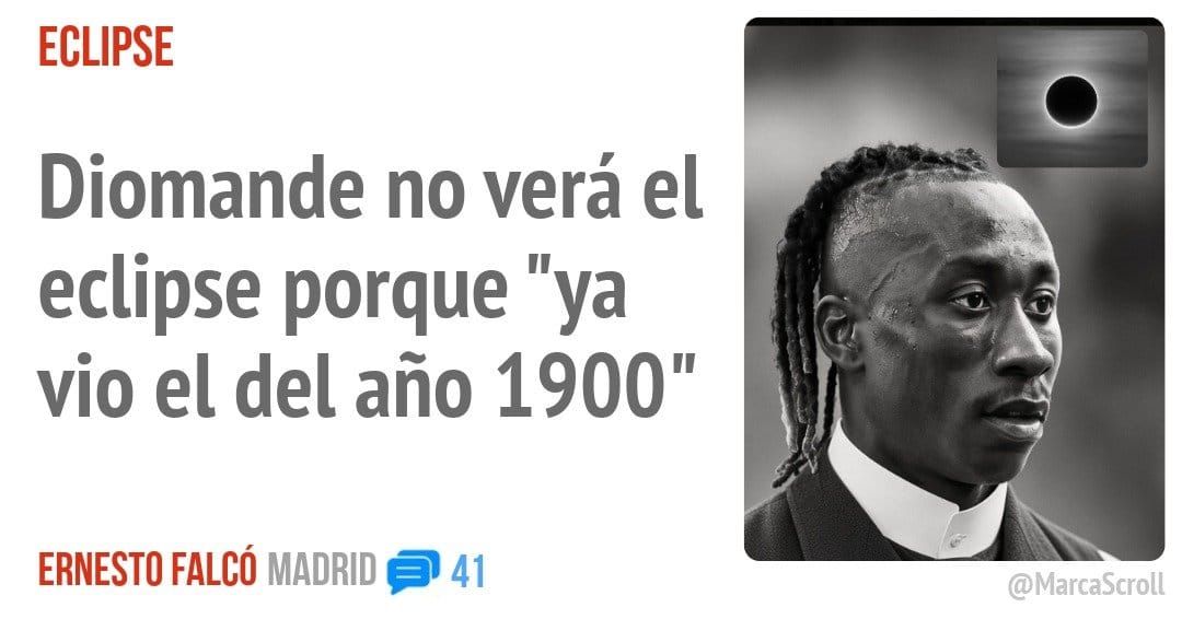 ECLIPSE. Diomande no verá el eclipse porque "ya vio el del año 1900"