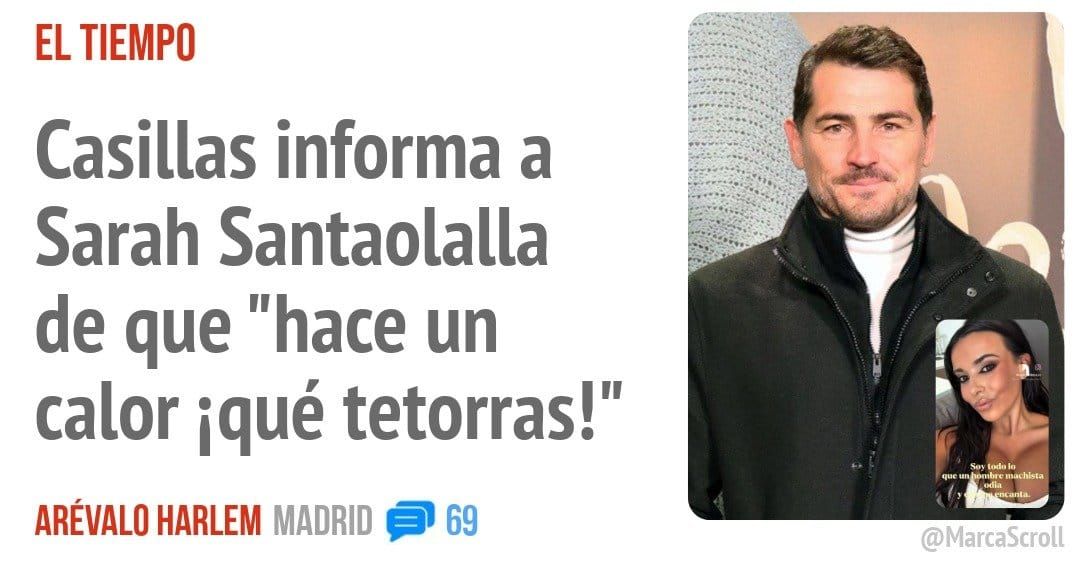 EL TIEMPO. Casillas informa a Sarah Santaolalla de que "hace un calor iqué tetorras!"