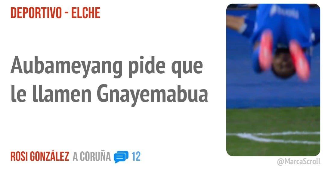 DEPORTIVO - ELCHE. Aubameyang pide que le llamen Gnayemabua