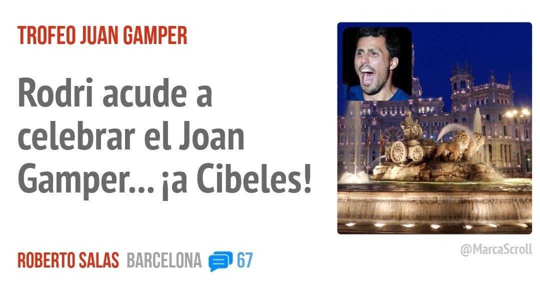 TROFEO JUAN CAMPER. Rodri acude a celebrar el Joan Gamper... ia Cibeles!
