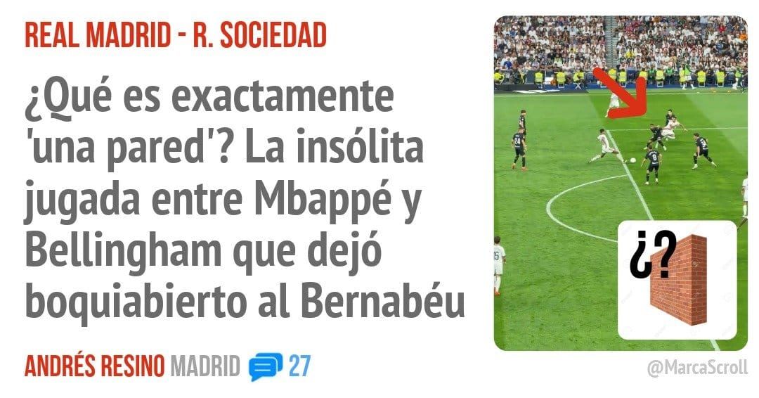 REAL MADRID - R. SOCIEDAD. ¿Qué es exactamente 'una pared'? La insólita jugada entre Mbappé y Bellingham que dejó boquiabierto al Bernabéu