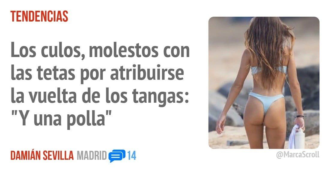TENDENCIAS. Los culos, molestos con las tetas por atribuirse la vuelta de los tangas: "Y una polla"