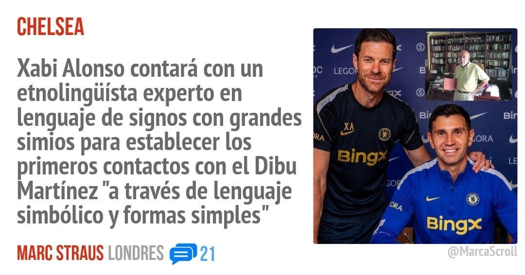 CHELSEA. Xabi Alonso contará con un etnolingüísta experto en lenguaje de signos con grandes simios para establecer los primeros contactos con el Dibu Martínez "a través de lenguaje simbólico