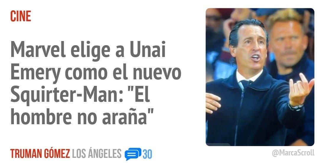 CINE. Marvel elige a Unai Emery como el nuevo Squirter-Man: "El hombre no araña"