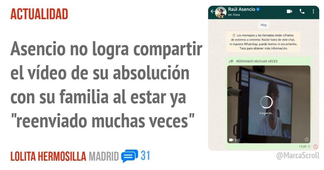 ACTUALIDAD. Asencio no logra compartir el vídeo de su absolución con su familia al estar ya "reenviado muchas veces"