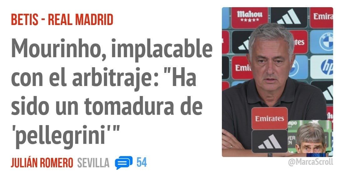 BETIS - REAL MADRID. Mourinho, implacable con el arbitraje: "Ha sido un tomadura de 'pellegrim