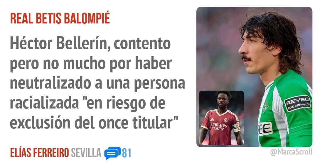 REAL BETIS BALOMPIÉ. Héctor Bellerín, contento pero no mucho por haber neutralizado a una persona racializada "en riesgo de exclusión del once titular"