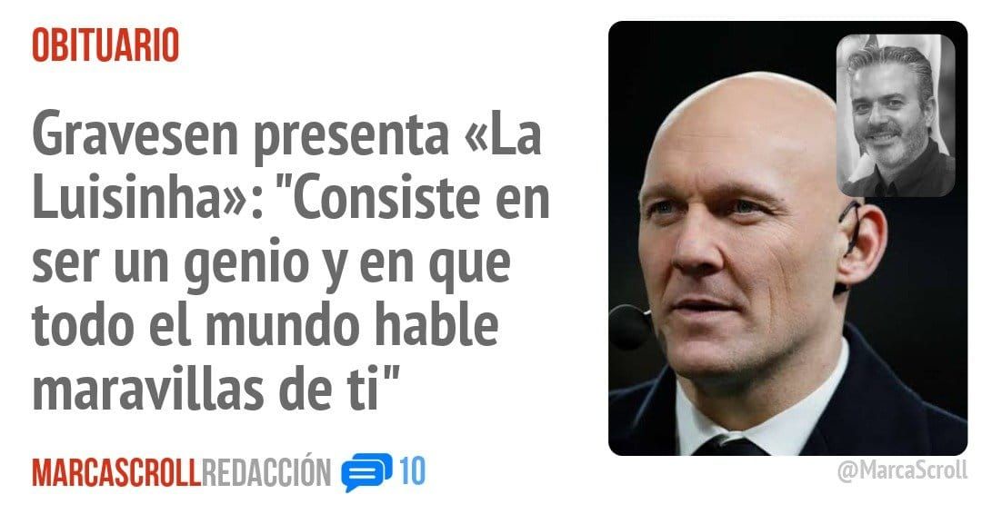 OBITUARIO. Gravesen presenta «La Luisinha»: "Consiste en ser un genio yen que todo el mundo hable maravillas de ti"