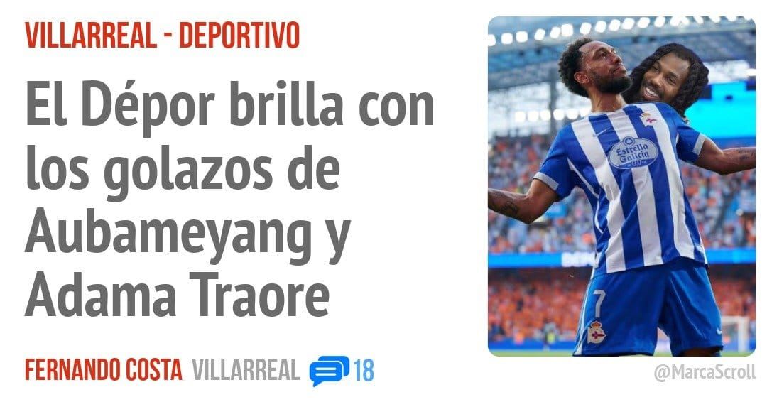 VILLARREAL - DEPORTIVO. El Dépor brilla con los golazos de Aubameyang y Adama Traore