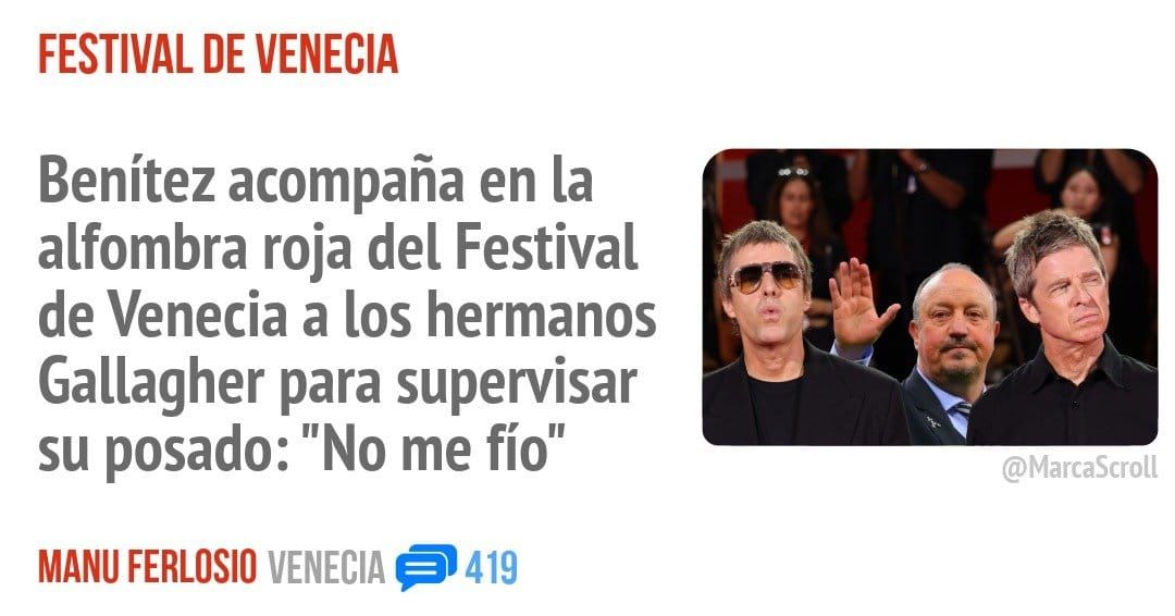 FESTIVAL DE VENECIA. Benítez acompaña en la alfombra roja del Festival de Venecia a los hermanos Gallagher para supervisar su posado: "No me fío"