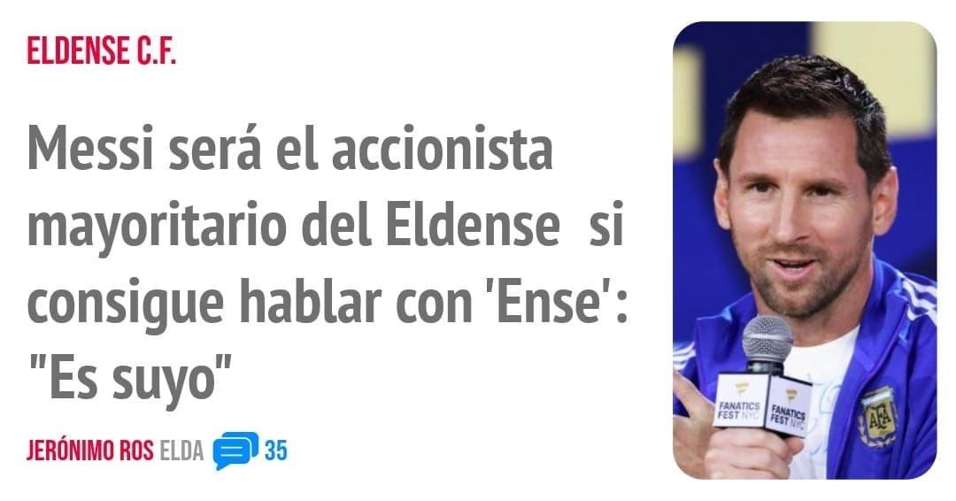 ELDENSE C.F.. Messi será el accionista mayoritario del Eldense si consigue hablar con 'Ense': "Es suyo"
