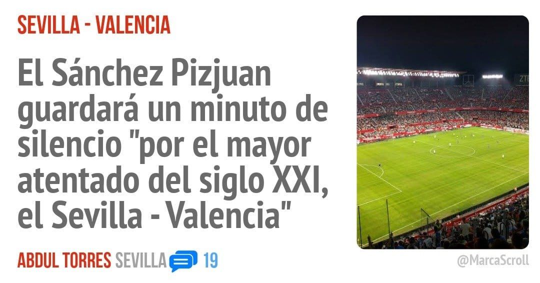 SEVILLA - VALENCIA. El Sánchez Pizjuan guardará un minuto de silencio "por el mayor atentado del siglo XXI, el Sevilla - Valencia"