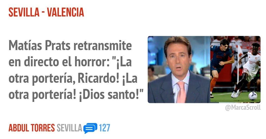 SEVILLA - VALENCIA. Matías Prats retransmite en directo el horror: "iLa otra portería, Ricardo! iLa otra portería! iDios santo!"