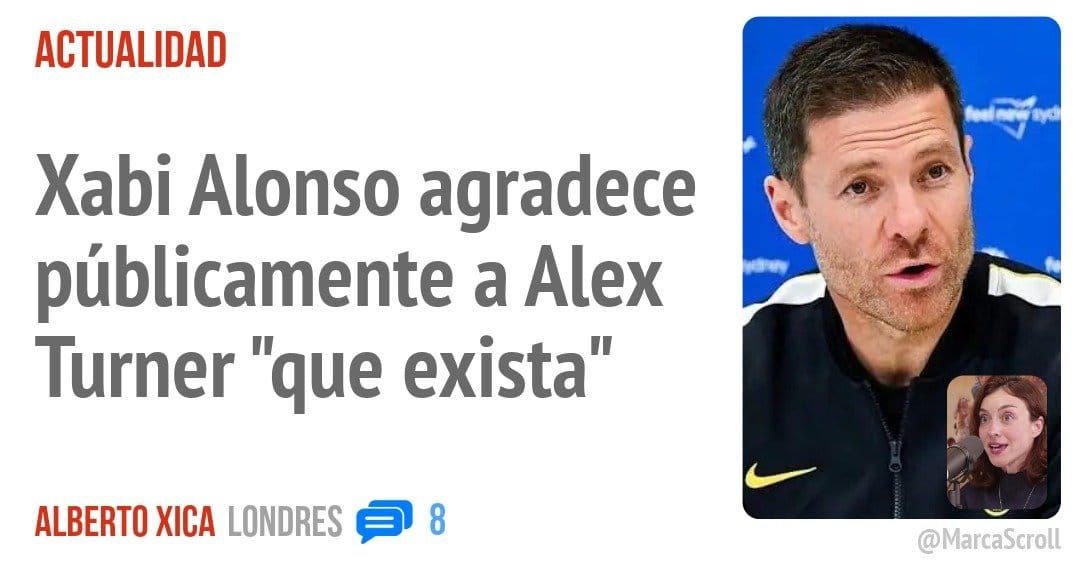 ACTUALIDAD. Xabi Alonso agradece públicamente a Alex Turner "que exista"