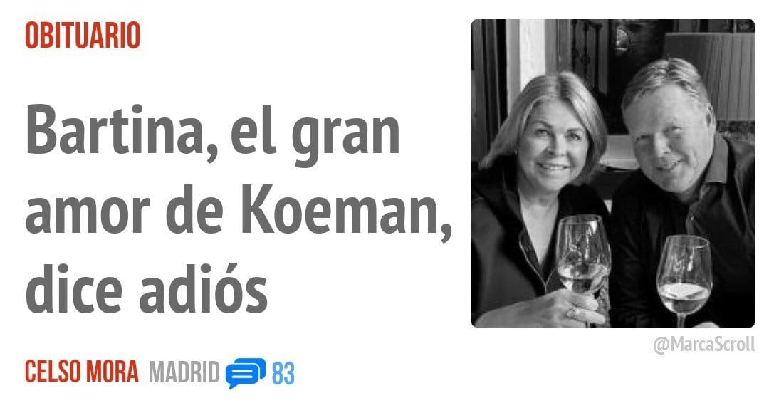 OBITUARIO. Bartina, el gran amor de Koeman, dice adiós