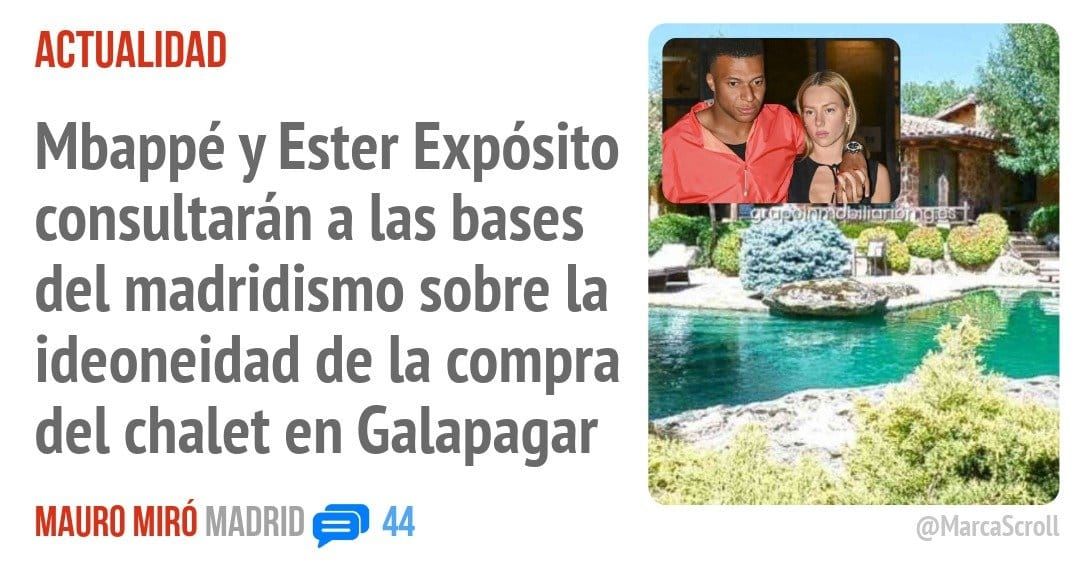 ACTUALIDAD. Mbappé y Ester Expósito consultarán a las bases del madridismo sobre la ideoneidad de la compra del chalet en Galapagar