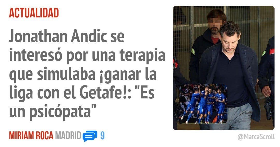 ACTUALIDAD. Jonathan Andic se interesó por una terapia que simulaba iganar la liga con el Getafe!: "Es un psicópata"