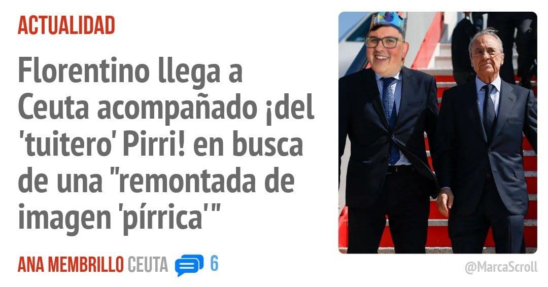 ACTUALIDAD. Florentino llega a Ceuta acompañado idel 'tuitero' Pirri! en busca de una "remontada de imagen 'pírrica"'