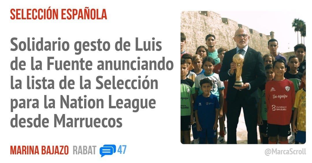 SELECCIÓN ESPAÑOLA. Solidario gesto de Luis de la Fuente anunciando la Lista de la Selección para la Nation League desde Marruecos