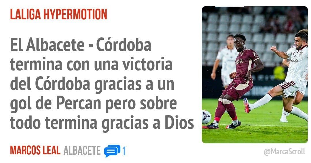 LALIGA HYPERMOTION. El Albacete - Córdoba termina con una victoria del Córdoba gracias a un gol de Percan pero sobre todo termina gracias a Dios