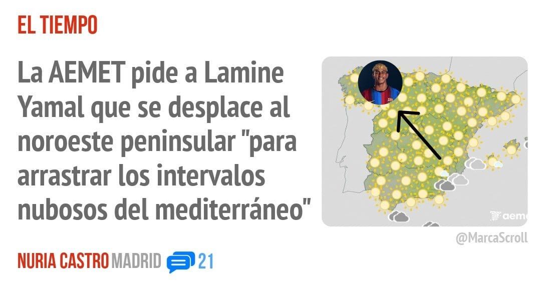 EL TIEMPO. La AEMET pide a Lamine Yamal que se desplace al noroeste peninsular "para arrastrar los intervalos nubosos del mediterráneo"