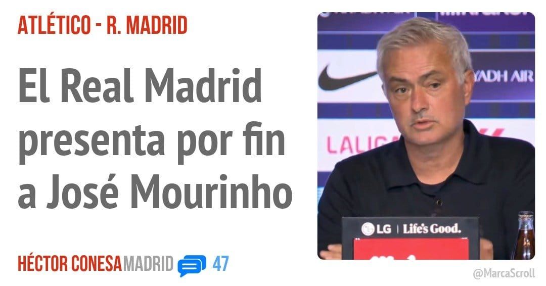 ATLÉTICO - R. MADRID. presenta por fin a José Mourinho