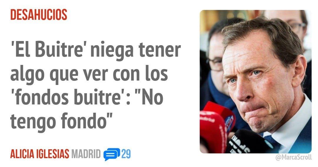DESAHUCIOS. 'El Buitre' niega tener algo que ver con los 'fondos buitre': "No tengo fondo"