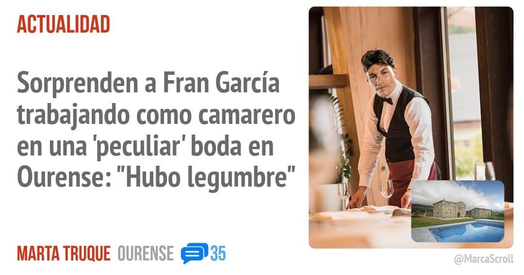 ACTUALIDAD. Sorprenden a Fran García trabajando como camarero en una 'peculiar' boda en Ourense: "Hubo legumbre"