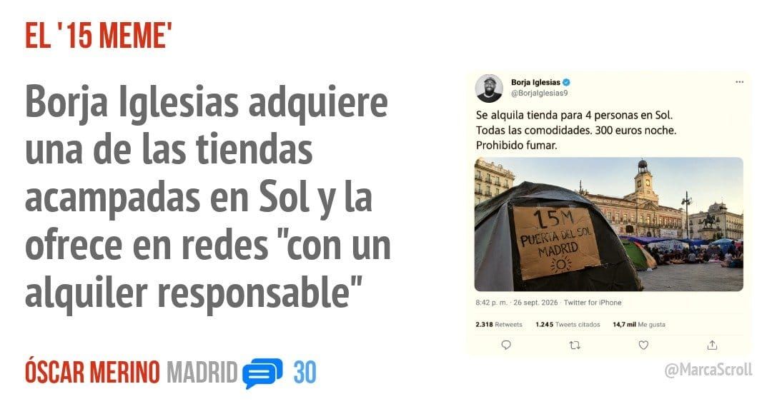 EL '15 MEME'. Borja Iglesias adquiere una de las tiendas acampadas en Sol y la ofrece en redes "con un alquiler responsable"