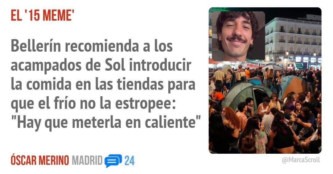 EL '15 MEME'. Bellerín recomienda a los acampados de Sol introducir la comida en las tiendas para que el frío no la estropee: "Hay que meterla en caliente"