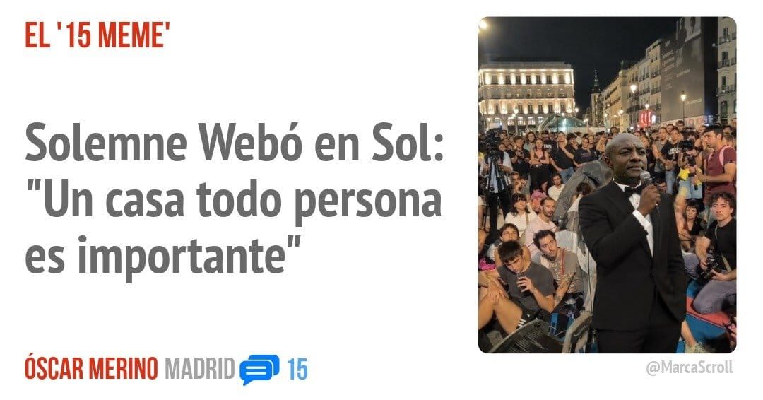 EL '15 MEME'. Solemne Webó en Sol: "Un casa todo persona es importante"