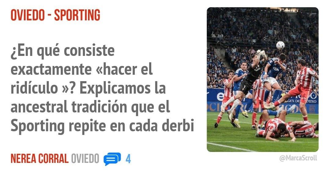 OVIEDO - SPORTING. ¿En qué consiste exactamente «hacer el ridículo »? Explicamos la ancestral tradición que el Sporting repite en cada derbi