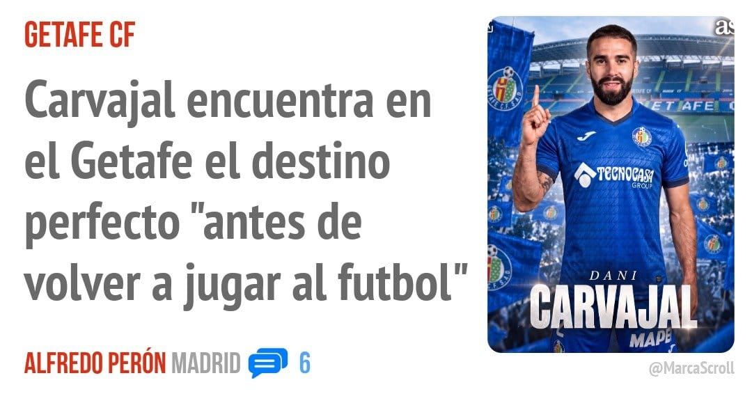 GETAFE CF. Carvajal encuentra en el Getafe el destino perfecto "antes de volver a jugar al futbol"