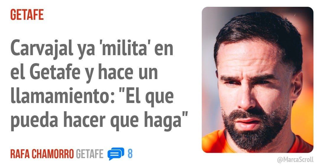 GETAFE. Carvajal ya 'milita' en el Getafe y hace un llamamiento: "El que pueda hacer que haga"
