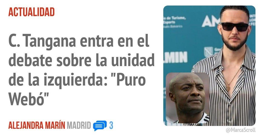 ACTUALIDAD. C. Tangana entra en el debate sobre la unidad de la izquierda: "Puro Webó"