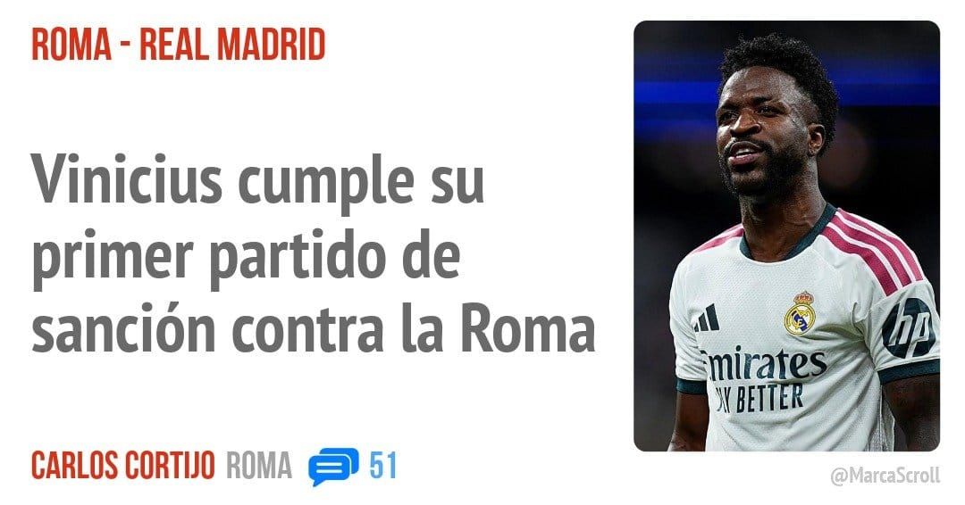 ROMA - REAL MADRID. Vinicius cumple su primer partido de sanción contra la Roma