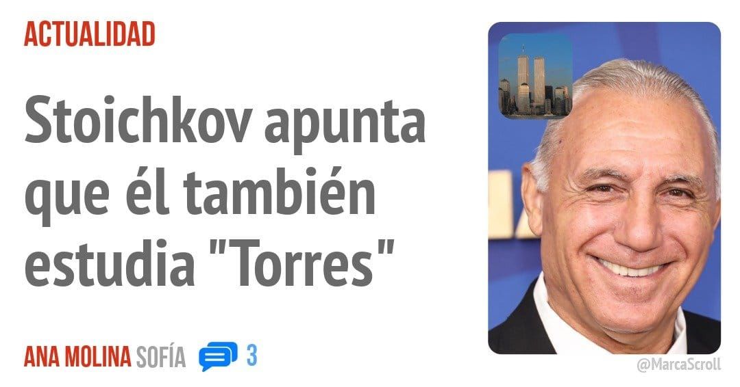 ACTUALIDAD. Stoichkov apunta que él también estudia "Torres"