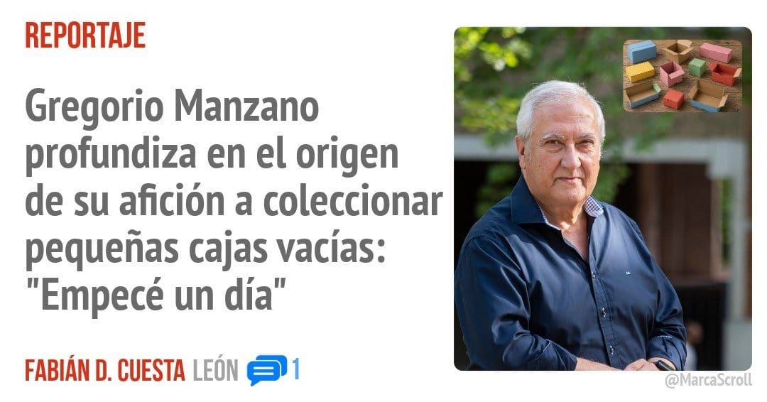 REPORTAJE. Gregorio Manzano profundiza en el origen de su afición a coleccionar pequeñas cajas vacías: "Empecé un día"