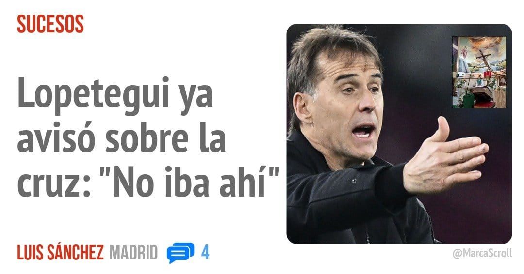 SUCESOS. Lopetegui ya avisó sobre la cruz: "No iba ahí"