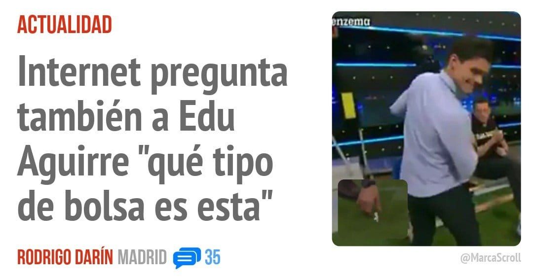 ACTUALIDAD. Internet pregunta también a Edu Aguirre "qué tipo de bolsa es esta"