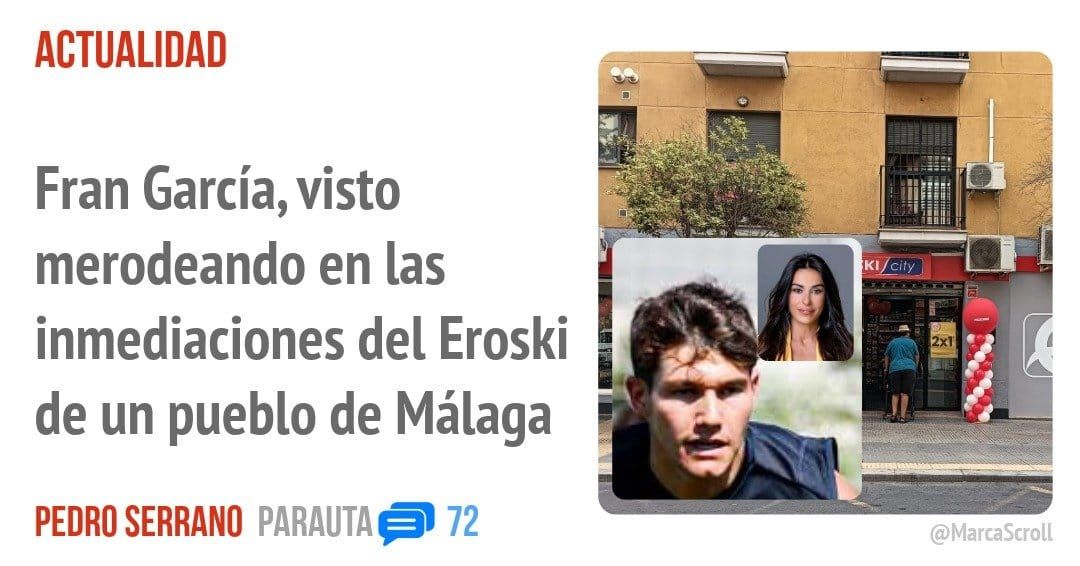 ACTUALIDAD. Fran García, visto merodeando en las inmediaciones del Eroski de un pueblo de Málaga