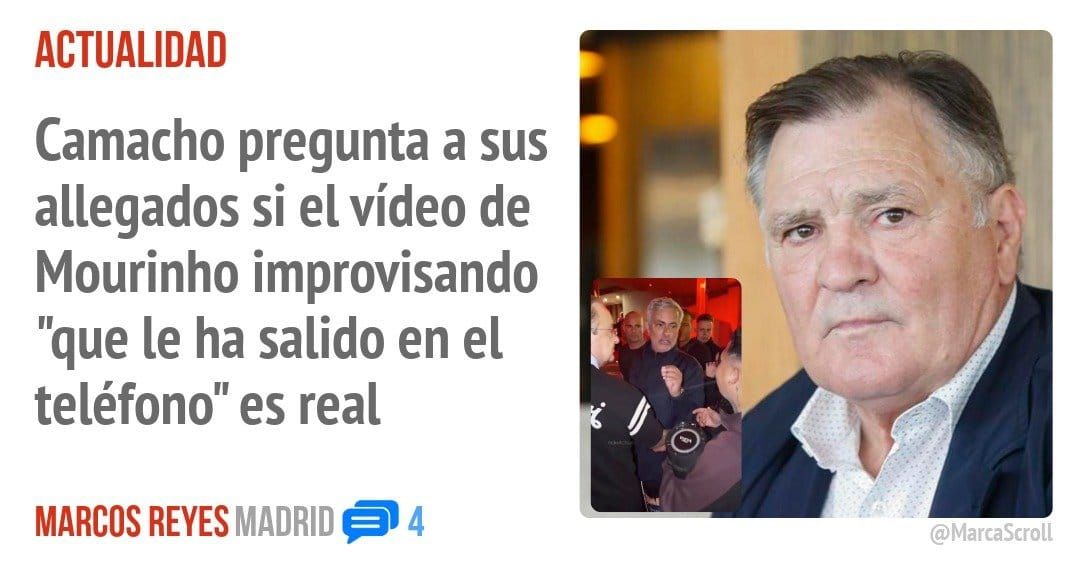ACTUALIDAD. Camacho pregunta a sus allegados si el vídeo de Mourinho improvisando "que le ha salido en el teléfono" es real