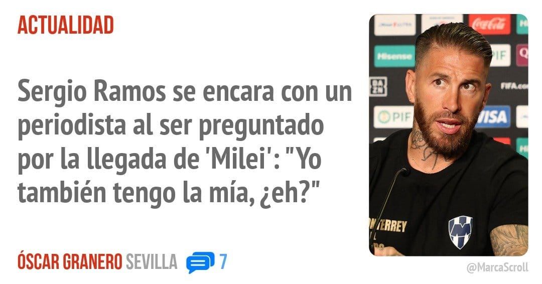 ACTUALIDAD. Sergio Ramos se encara con un periodista al ser preguntado por la llegada de 'Milei': "Yo también tengo la mía, ¿eh?"